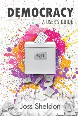 Demokracie: Demokracie: uživatelská příručka - Democracy: A User's Guide