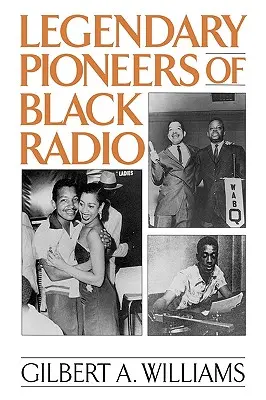 Legendární průkopníci černošského rozhlasu - Legendary Pioneers of Black Radio