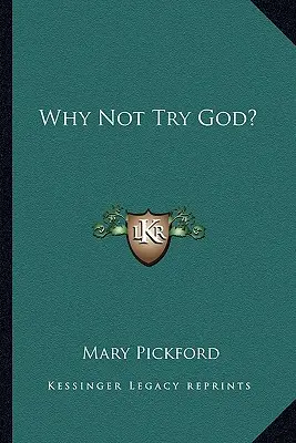Proč nezkusit Boha? - Why Not Try God?