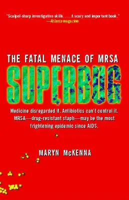 Superbug: Smrtelná hrozba MRSA - Superbug: The Fatal Menace of MRSA