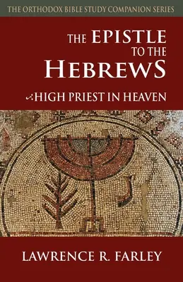 List Židům: Židé: Velekněz v nebi - The Epistle to the Hebrews: High Priest in Heaven