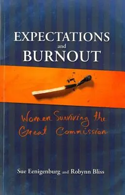 Očekávání a vyhoření: Ženy, které přežívají Velké poslání - Expectations and Burnout: Women Surviving the Great Commission