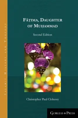 Fṭima, dcera Mohamedova (druhé vydání - brožované) - Fṭima, Daughter of Muhammad (second edition - paperback)