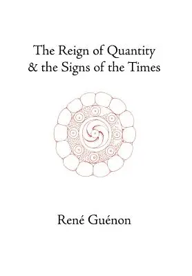 Vláda kvantity a znamení doby - The Reign of Quantity and the Signs of the Times