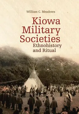 Vojenské společnosti Kiowů, 263: Etnohistorie a rituál - Kiowa Military Societies, 263: Ethnohistory and Ritual