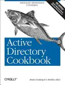 Active Directory Cookbook: Řešení pro správce a vývojáře - Active Directory Cookbook: Solutions for Administrators & Developers