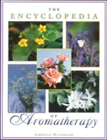 Encyklopedie aromaterapie - The Encyclopedia of Aromatherapy