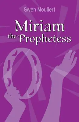 Prorokyně Miriam - Miriam the Prophetess