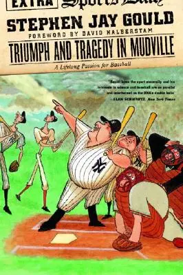 Triumf a tragédie v Mudville: Celoživotní vášeň pro baseball - Triumph and Tragedy in Mudville: A Lifelong Passion for Baseball