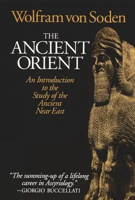 Starověký Orient: Úvod do studia starověkého Blízkého východu - The Ancient Orient: An Introduction to the Study of the Ancient Near East