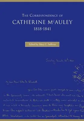 Korespondence Catherine McAuleyové, 1818-1841 - The Correspondence of Catherine McAuley, 1818-1841