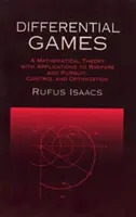 Diferenciální hry: Matematická teorie s aplikacemi na válku a pronásledování, řízení a optimalizaci - Differential Games: A Mathematical Theory with Applications to Warfare and Pursuit, Control and Optimization