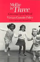 Mollie jsou tři roky: Dospívání ve škole - Mollie Is Three: Growing Up in School