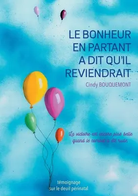 Le bonheur en partant a dit qu'il reviendrait (Rozloučit se a vrátit se) - Le bonheur en partant a dit qu'il reviendrait