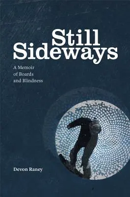 Stále bokem: Znovu na hraně po ztrátě zraku - Still Sideways: Riding the Edge Again After Losing My Sight
