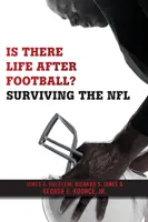 Existuje život po fotbale? Jak přežít NFL - Is There Life After Football?: Surviving the NFL