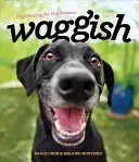 Waggish: Psi se usmívají ze psích důvodů - Waggish: Dogs Smiling for Dog Reasons