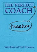 Dokonalý (učitelský) kouč - The Perfect (Teacher) Coach