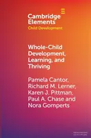 Vývoj, učení a prospívání celého dítěte: Dynamický systémový přístup - Whole-Child Development, Learning, and Thriving: A Dynamic Systems Approach