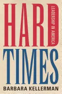 Těžké časy: Vůdcovství v Americe: Těžké časy (sborník) - Hard Times: Leadership in America