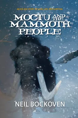 Moctu a mamutí lidé: Ilustrované vydání - Moctu and the Mammoth People: Illustrated Edition