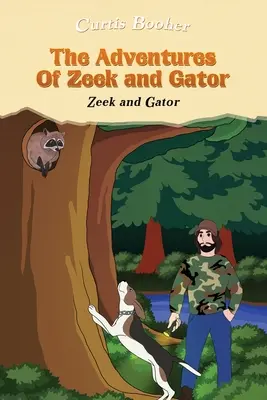 Dobrodružství Zeeka a Aligátora: Zeek and Gator: dobrodružství Zeeka a Aligátora - The Adventures of Zeek and Gator: Zeek and Gator