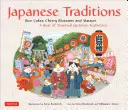 Japonské tradice: Rýžové koláče, třešňové květy a Matsuri: Rok sezónních japonských slavností: Matsuri (A Year of Seasonal Japanese Festivities) - Japanese Traditions: Rice Cakes, Cherry Blossoms and Matsuri: A Year of Seasonal Japanese Festivities