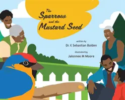 Vrabec a hořčičné semínko - The Sparrow and the Mustard Seed