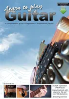 Naučte se hrát na kytaru: Ucelený průvodce pro začátečníky a mírně pokročilé hráče - Learn to Play Guitar: A Comprehensive Guide for Beginners to Intermediate Players