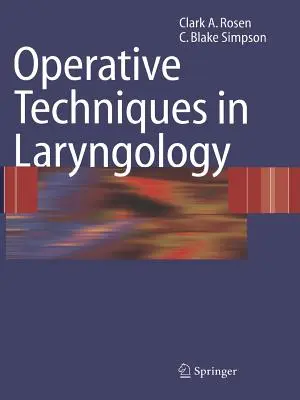 Operační techniky v laryngologii - Operative Techniques in Laryngology