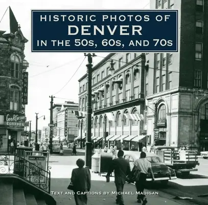 Historické fotografie Denveru v 50., 60. a 70. letech 20. století - Historic Photos of Denver in the 50s, 60s, and 70s