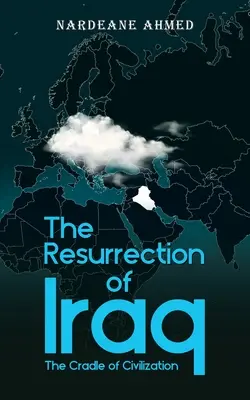 Vzkříšení Iráku: Kolébka civilizace - The Resurrection of Iraq: The Cradle of Civilization