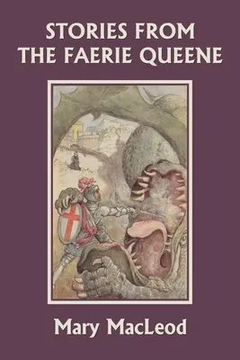 Příběhy z královny víl (Včerejší klasika) - Stories from the Faerie Queene (Yesterday's Classics)
