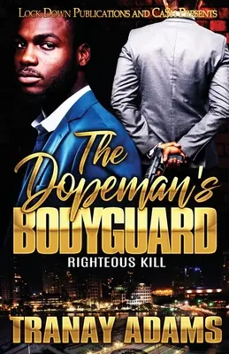 Dopemanův osobní strážce: Spravedlivé zabití - The Dopeman's Bodyguard: Righteous Kill