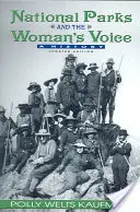 Národní parky a hlas ženy: Dějiny - National Parks and the Woman's Voice: A History