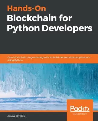 Praktický blockchain pro vývojáře v Pythonu - Hands-On Blockchain for Python Developers