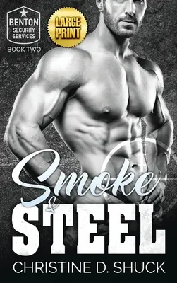 Kouř a ocel: Vydání ve velkém nákladu - Smoke and Steel: Large Print Edition