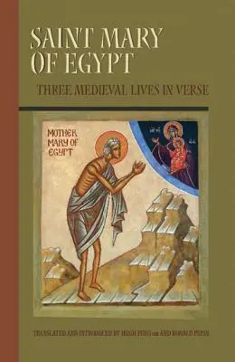 Svatá Marie Egyptská, 209: Tři středověké životy ve verších - Saint Mary of Egypt, 209: Three Medieval Lives in Verse