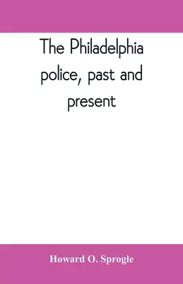 Filadelfská policie, minulost a současnost - The Philadelphia police, past and present