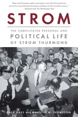 Strom: Složitý osobní a politický život Stroma Thurmonda - Strom: The Complicated Personal and Political Life of Strom Thurmond