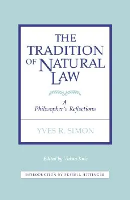Tradice přirozeného práva: Úvahy filozofa - Tradition of Natural Law: A Philosopher's Reflections