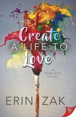 Vytvořte si život, který budete milovat - Create a Life to Love