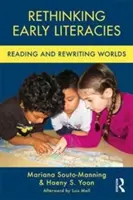 Přehodnocení raných literatur: Čtení a přepisování světů - Rethinking Early Literacies: Reading and Rewriting Worlds
