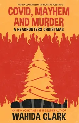 Covid, Mayhem and Murder: Vánoce lovců hlav - Covid, Mayhem and Murder: A Headhunters Christmas