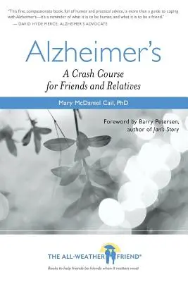 Alzheimerova choroba: Rychlokurz pro přátele a příbuzné - Alzheimer's: A Crash Course for Friends and Relatives