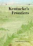 Kentucké hranice - Kentucke's Frontiers