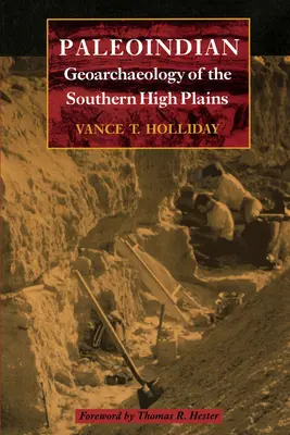 Paleoindická geoarcheologie jižních náhorních planin - Paleoindian Geoarchaeology of the Southern High Plains