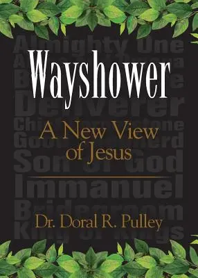 Wayshower: Nový pohled na Ježíše - Wayshower: A New View of Jesus
