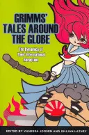 Grimmovy pohádky po celém světě: Dynamika jejich mezinárodní recepce - Grimms' Tales Around the Globe: The Dynamics of Their International Reception