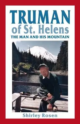 Truman ze Svaté Heleny: Helen: Muž a jeho hora - Truman of St. Helens: The Man and His Mountain